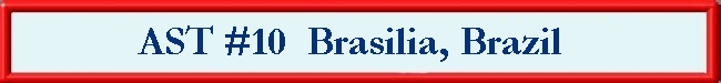 AST#10, Brasilia, Brazil